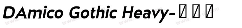 DAmico Gothic Heavy字体转换